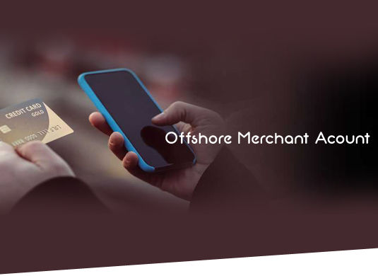 Offshore Merchant Account